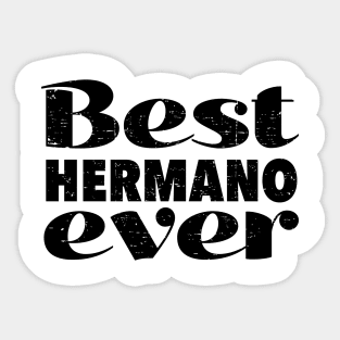 Best hermano ever - grunge design Sticker